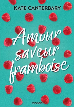 Kate Canterbary – Amour saveur framboise